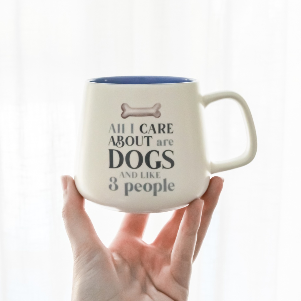 All I Care About are Dogs - Mug - Splosh