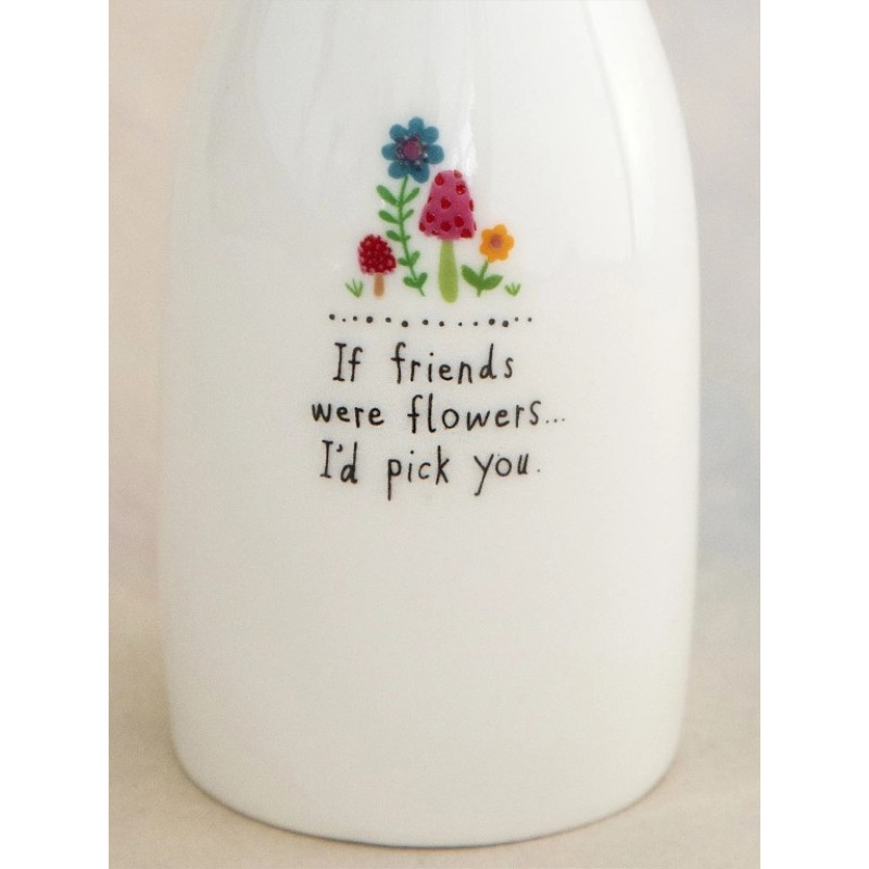Ceramic Bud Vase (If Friends Were Flowers)