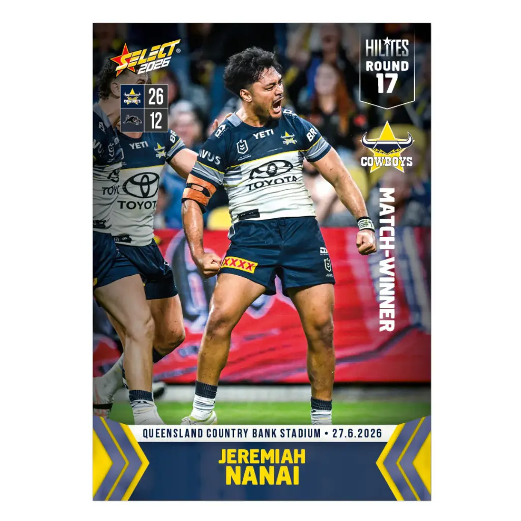 Select Australia 2026 NRL Hilites Round 17 Card Jeremiah Nanai North Queensland Cowboys
