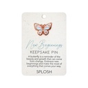 New Beginnings Keepsake Pin - Splosh