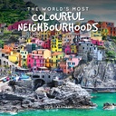 The World's Most Colourful Neighbourhoods 2025 Calendar
