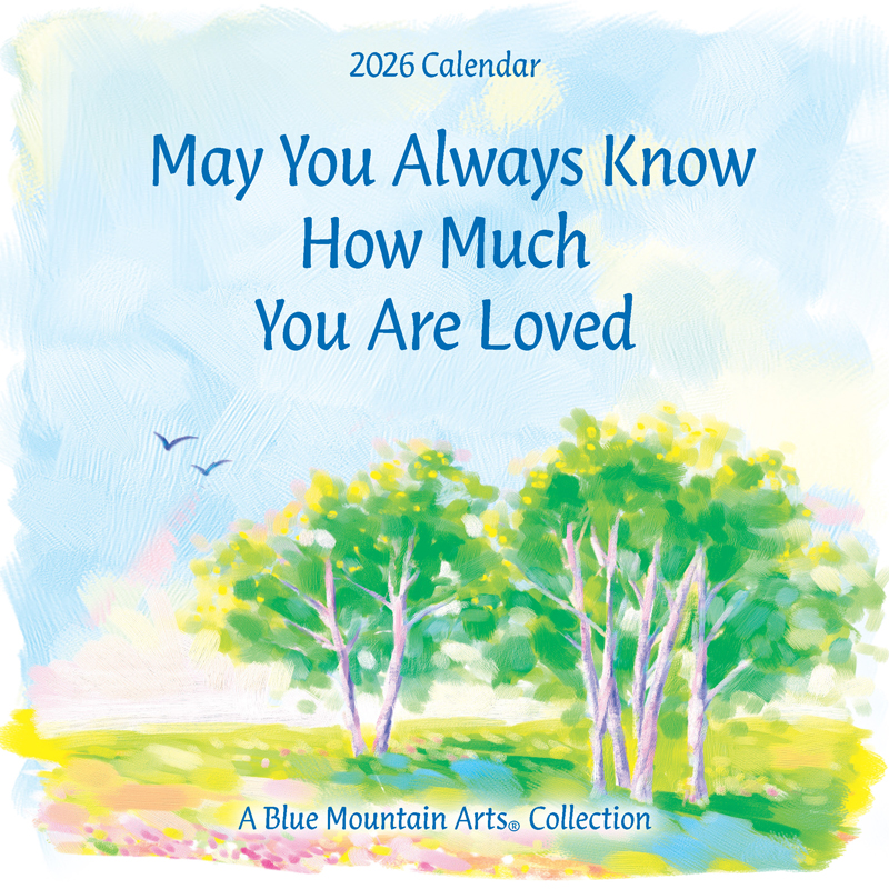 2026 Blue Mountain Arts Mini Calendar - May You Always Know How Much You Are Loved