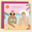 We Like Pina Coladas But Not In The Rain Card - Papernest Designs