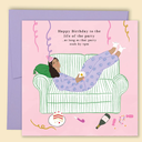 Happy Birthday To The Life Of The Party...As Long As The Party Ends By 9pm Card - Papernest Designs